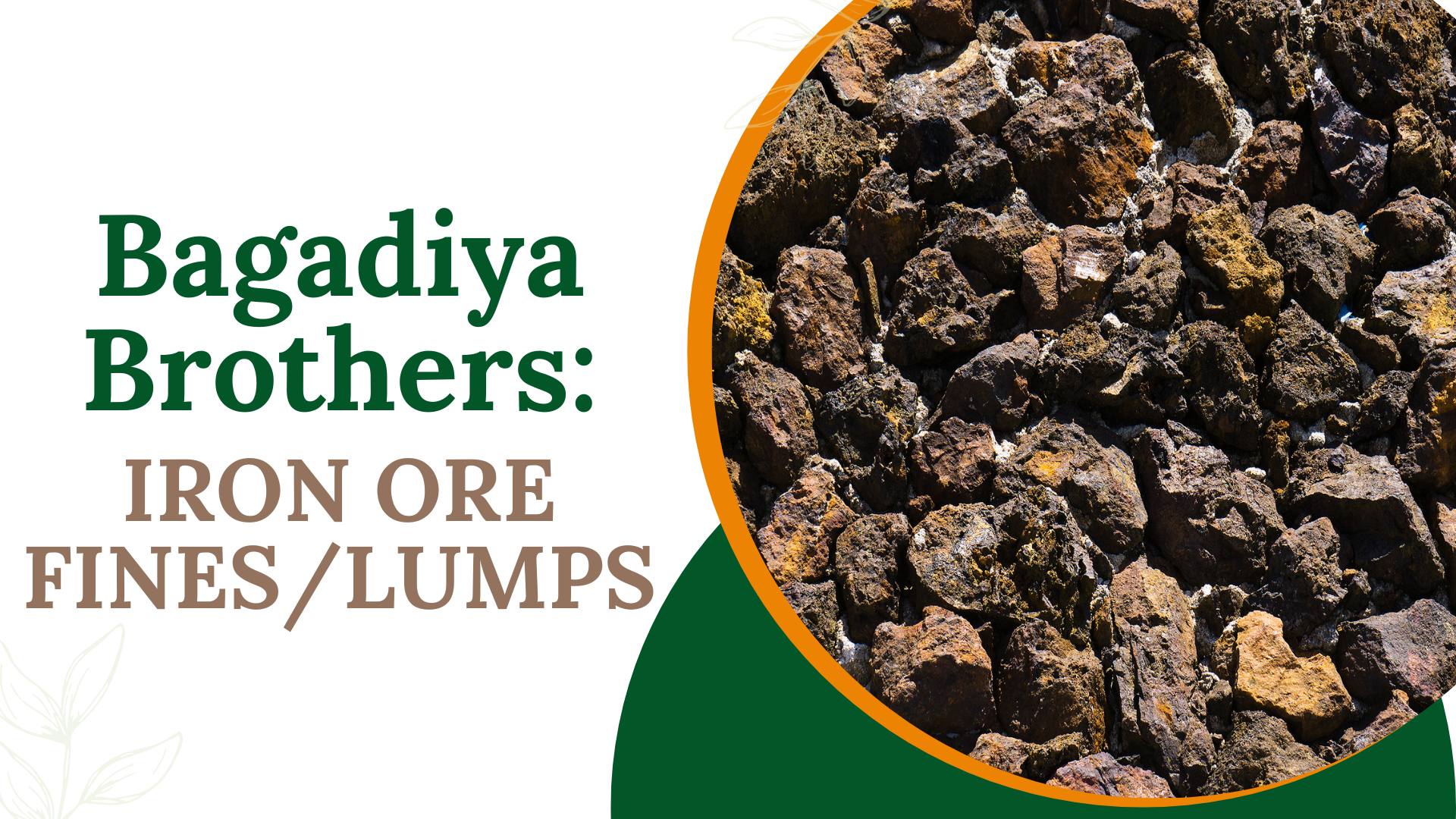 Iron Ore Fines and Lumps with Bagadiya Brothers